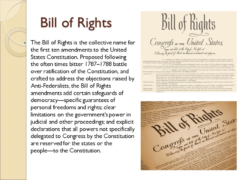 Bill of Rights The Bill of Rights is the collective name for the first